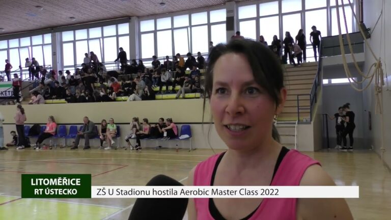 LITOMĚŘICE: ZŠ U Stadionu hostila Aerobic Master Class 2022 LITOMĚŘICE: ZŠ U Stadionu hostila Aerobic Master Class 2022