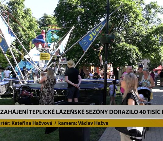 TEPLICE: Na zahájení lázeňské sezóny dorazilo 40 tisíc lidí